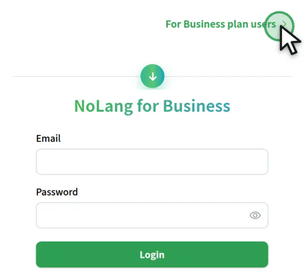 Clicking "For Business plan users" on the login screen switches to the NoLang for Business login screen